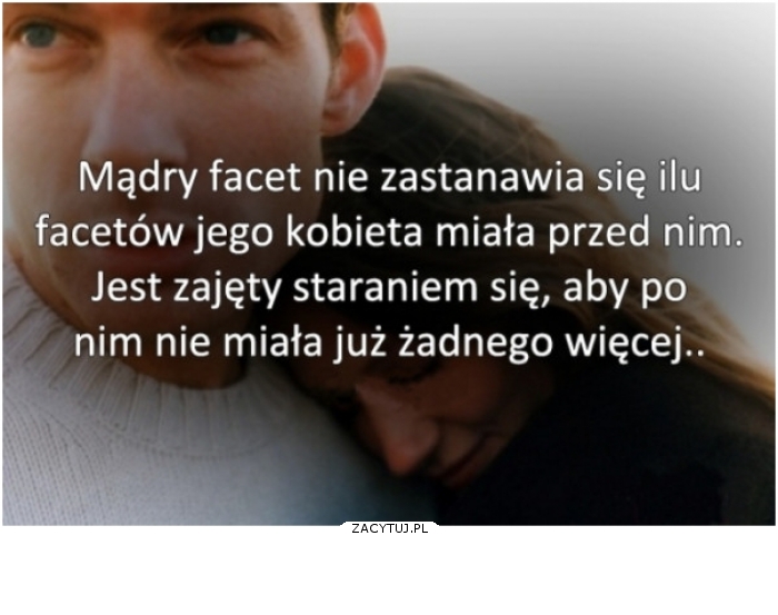 Mądry facet..