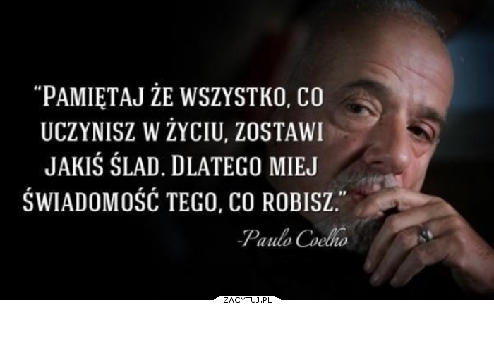 wszystko co robisz zostawia ślad